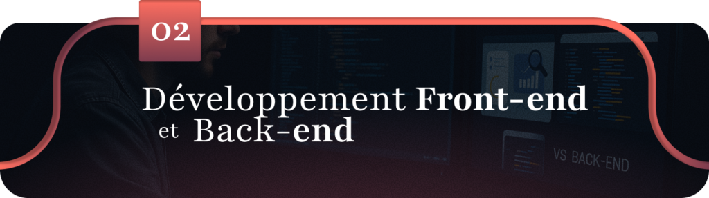 2- Développement Front End et Back End